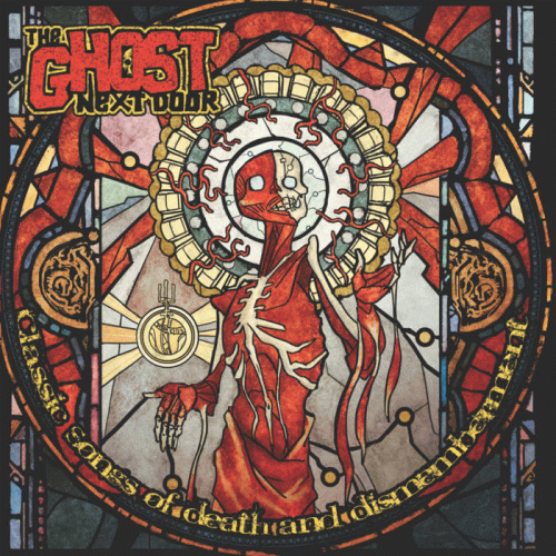 The Ghost Next Door : Classic Songs About Death and Dismemberment